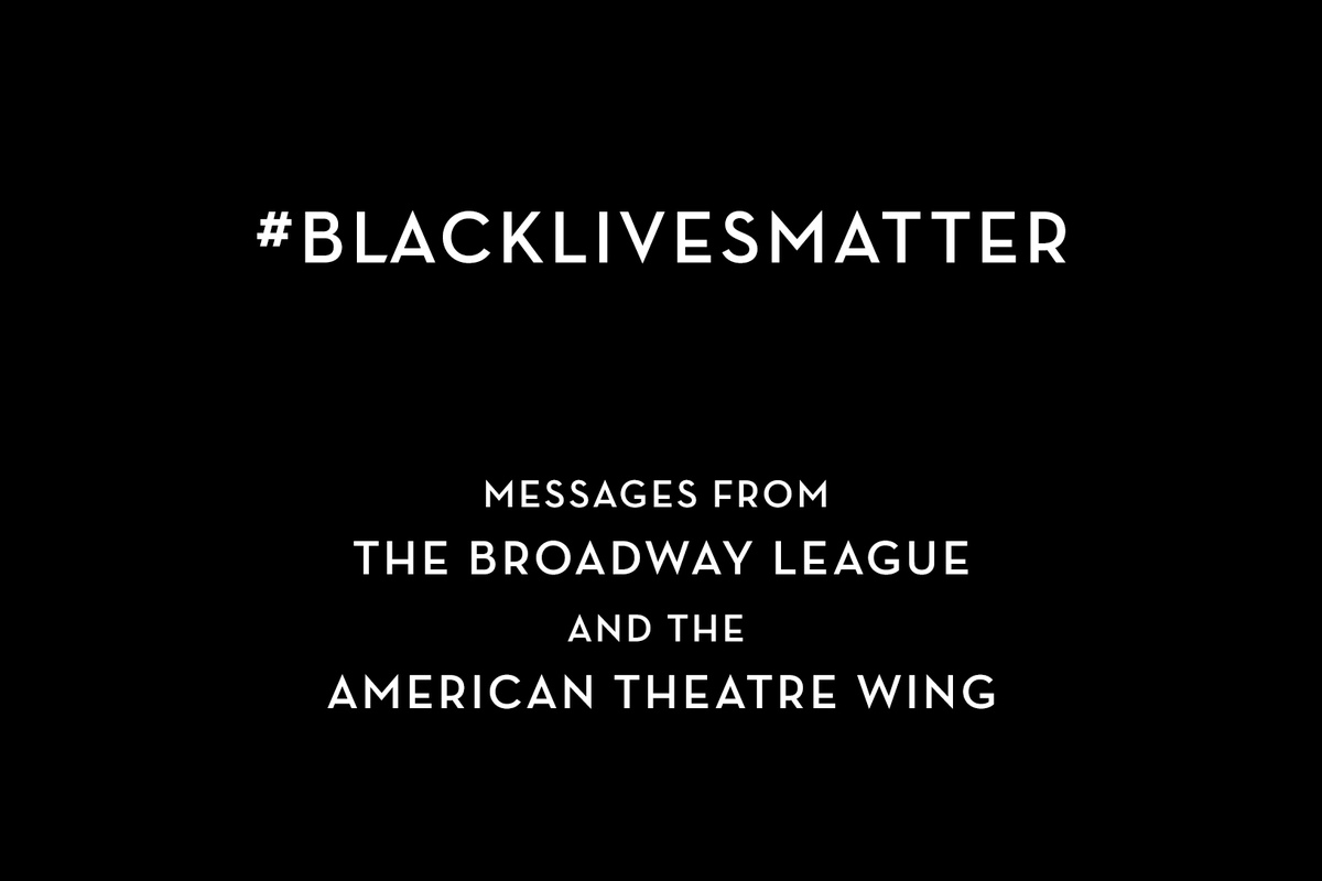 #BlackLivesMatter - The Broadway League and the American Theatre Wing