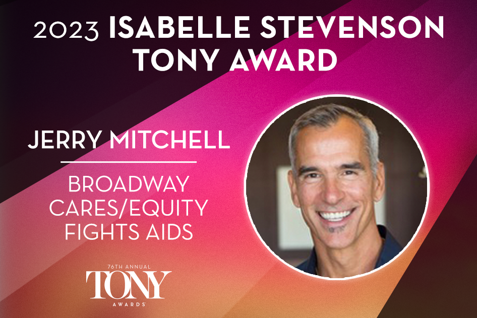 Jerry Mitchell To Receive 2023 Isabelle Stevenson Tony Award The