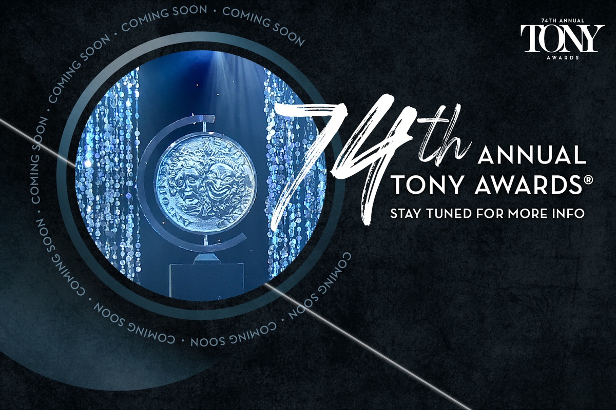 The 74th Annual Tony Awards Goes Digital The American Theatre Wing S Tony Awards