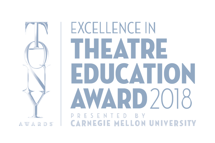 The Tony Awards and Carnegie Mellon University present the Excellence in Theatre Education Award. Info at TonyAwards.com/educationaward