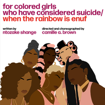 for colored girls who have considered suicide/when the rainbow is enuf
